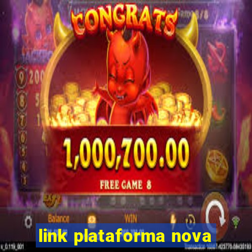 link plataforma nova